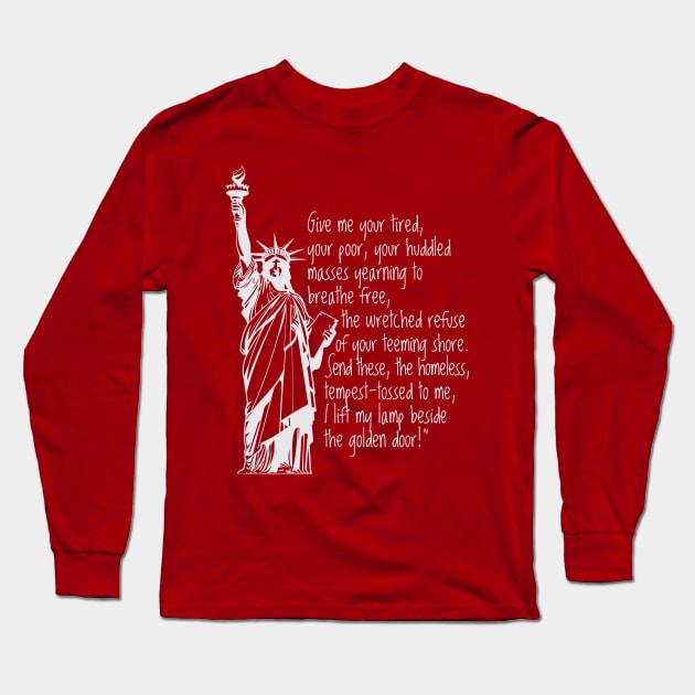 EMMA LAZARUS STATUE OF LIBERTY QUOTE Long Sleeve T-Shirt by YellowDogTees